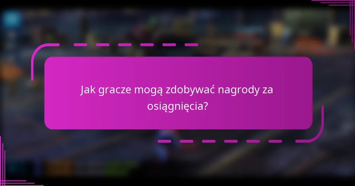 Jak gracze mogą zdobywać nagrody za osiągnięcia?